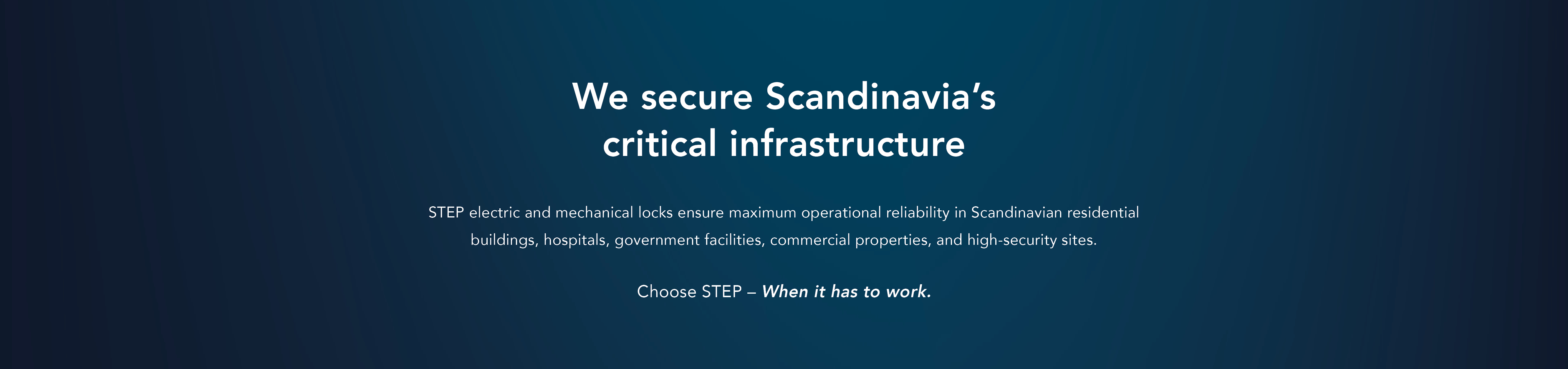 We secure Scandinavia’s critical infrastructure We secure Scandinavia’s critical infrastructure